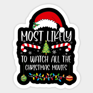 Most Likely to Watch all the Christmas Movies Sticker